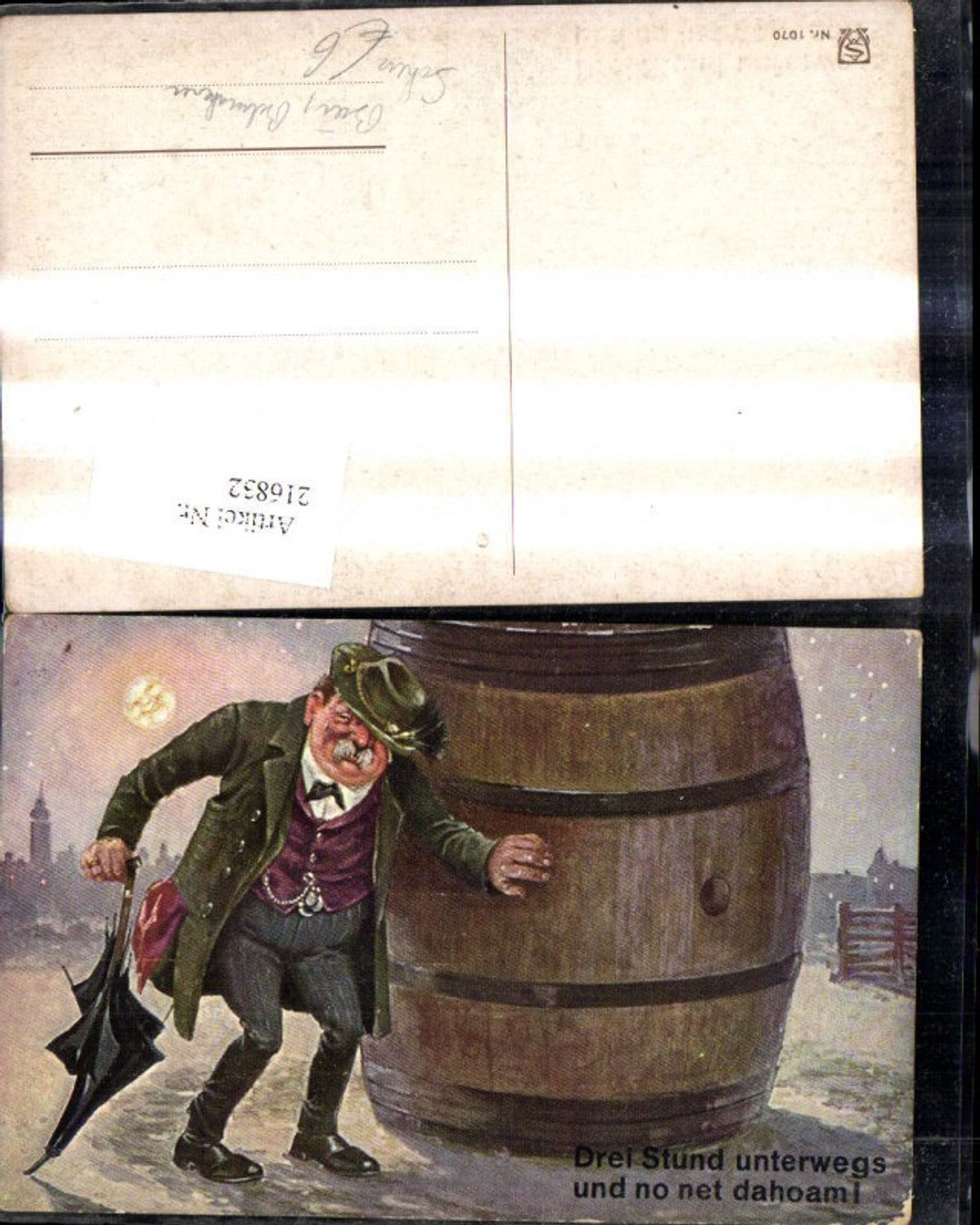 216832,Künstler Ak Trunkenbold Betrunkener Mondgesicht Bier Fass Drei Stund unterwegs u. no net dahoam Scherz Humor