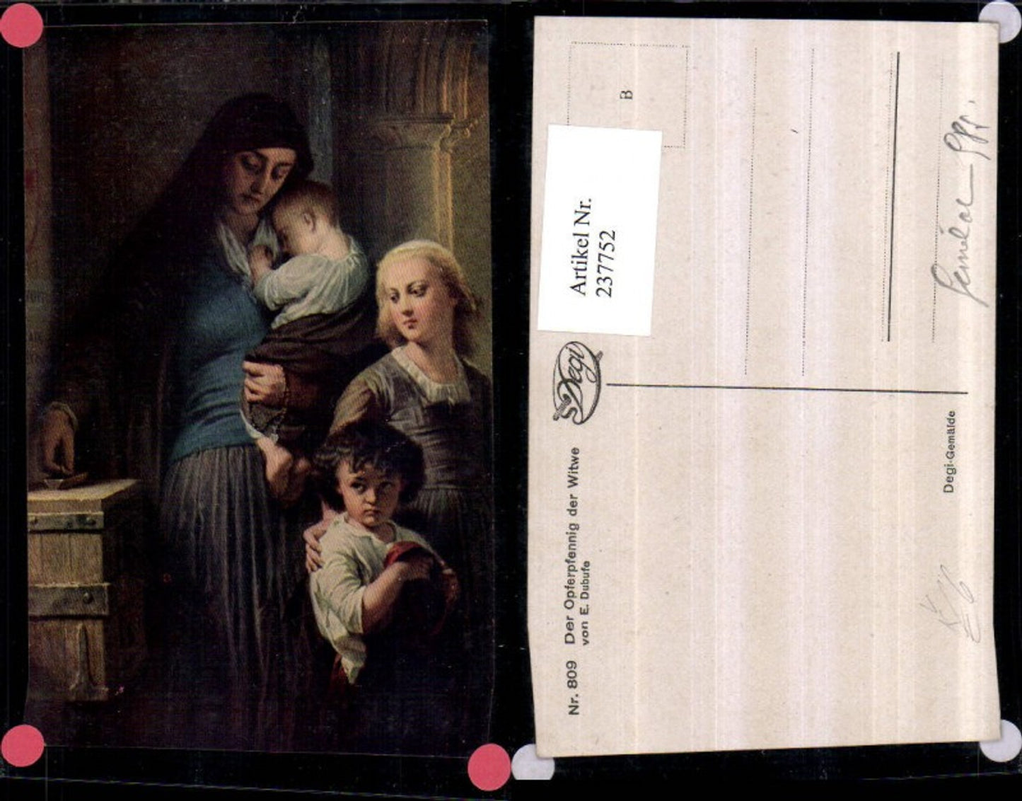 237752,Degi AK 809 Künstler E. Dubufe Der Opferpfennig der Witwe Frau Mutter m. Kinder