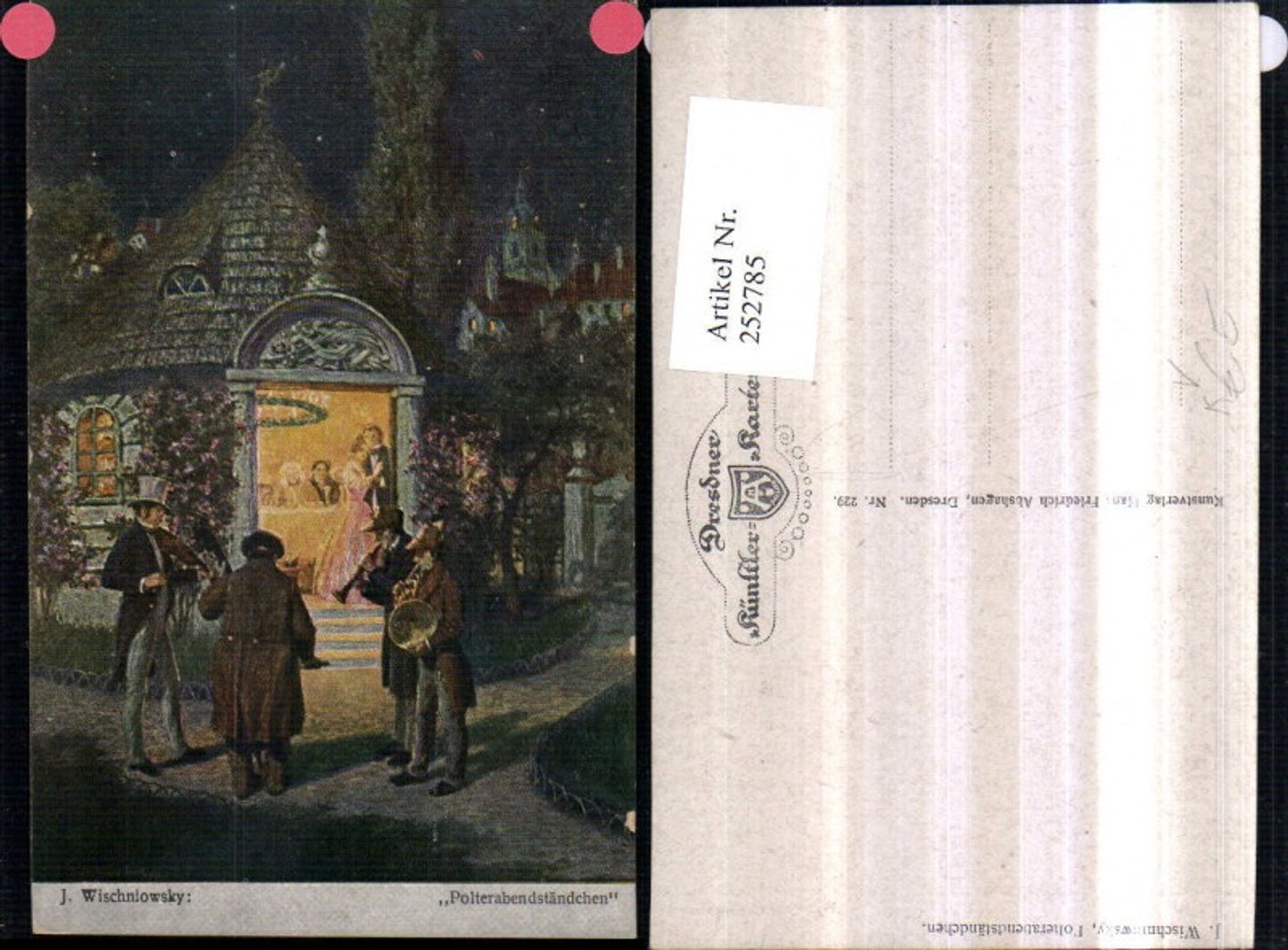 252785,Künstler AK J. Wischniowsky Polterabendständchen Polsterabend Musikanten Geige Horn pub Dresdner Künstlerkarte