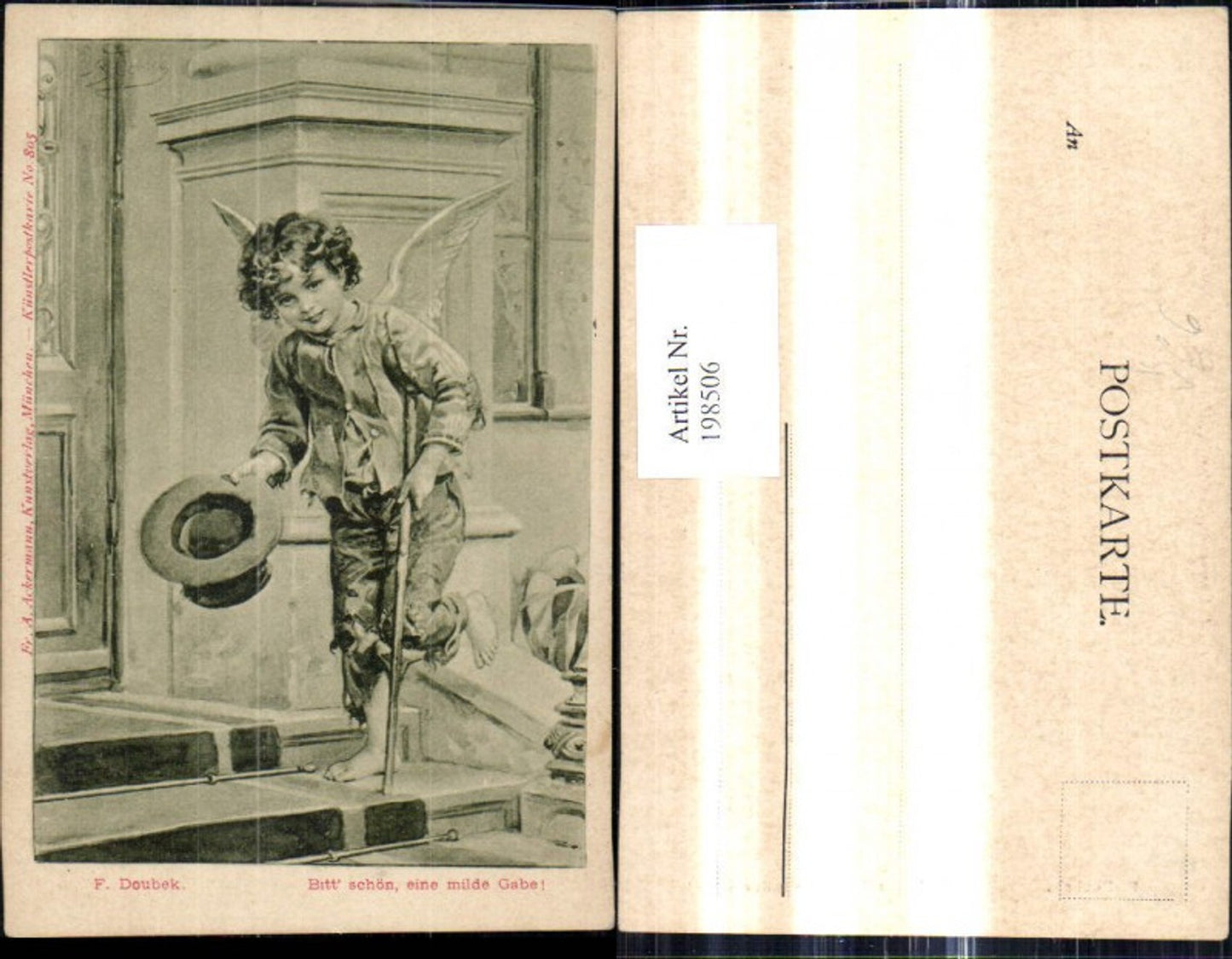 198506,Künstler Ak F. Doubek Bitt schön eine milde Gabe Junge Engel m. Hut Krücke pub F. A. Ackermann 805