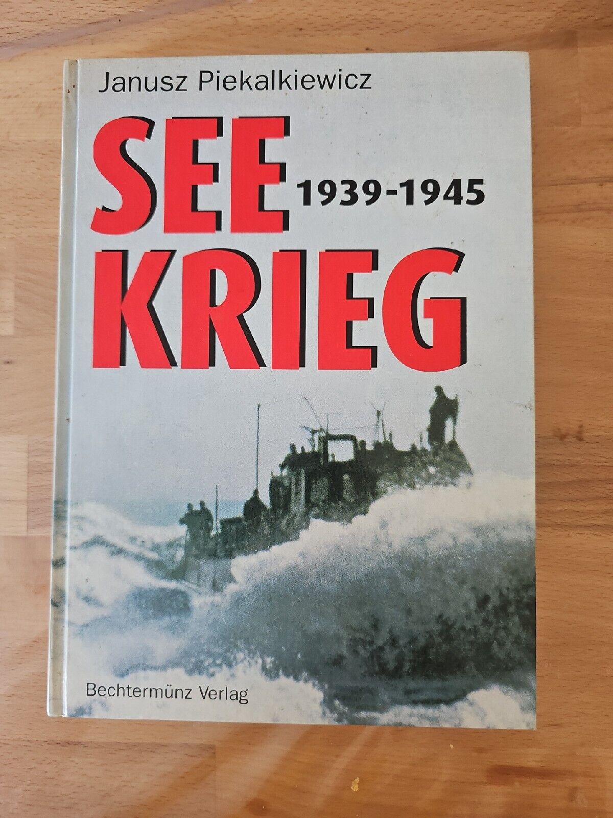 Janusz Piekalkiewicz Seekrieg 1939 - 1945 Weltkrieg Marine Kriegsmarine