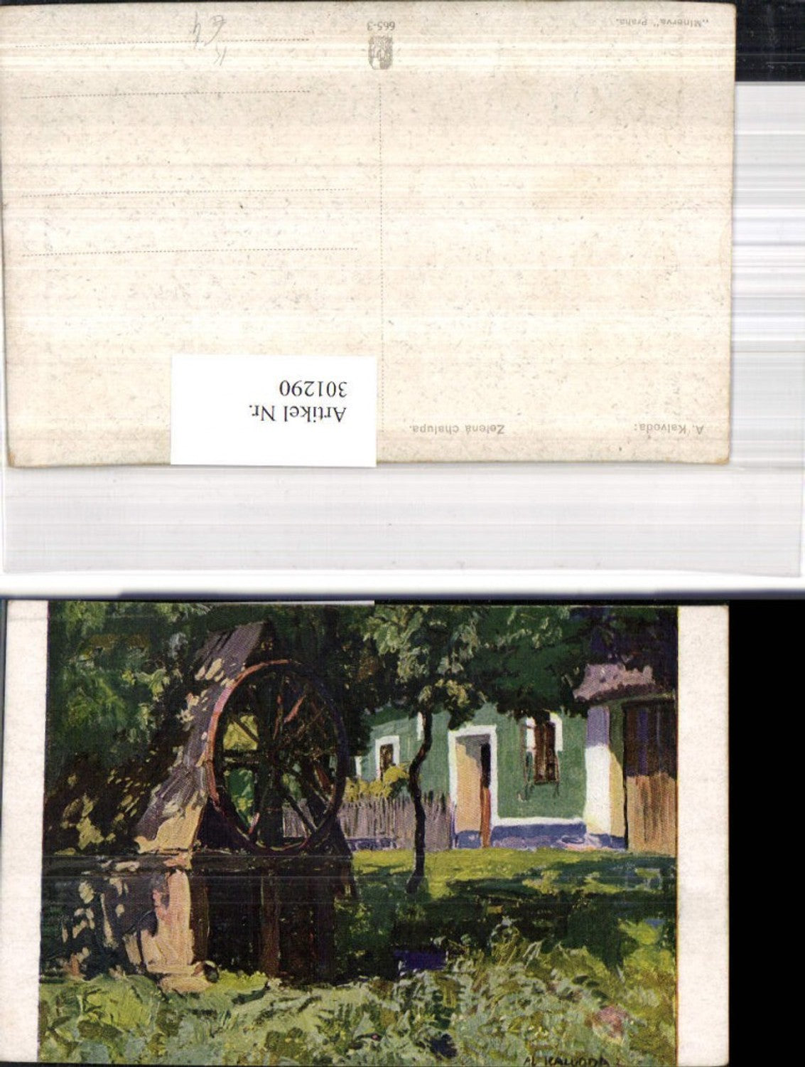 301290,Künstler Ak A. Kalvoda Zelena chalupa Wagenrad a. Hütte Marterl Haus Garten