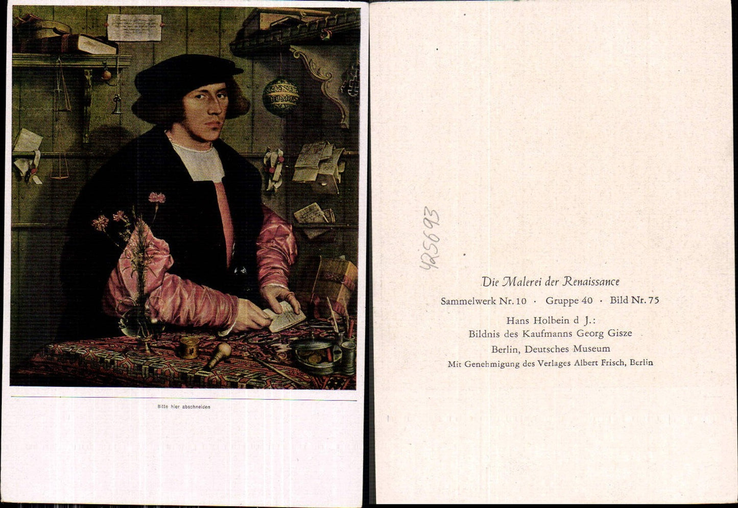 425693,Künstler Ak Hans Holbein d. Jüngere Bildnis d. Kaufmanns Georg Gisze Renaissance
