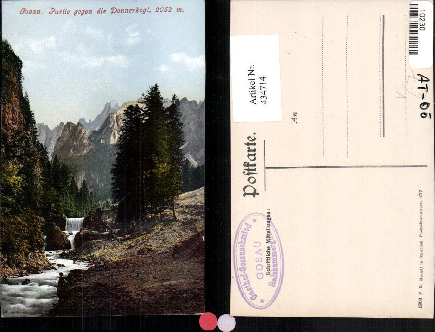 434714,Gosau Partie geg. Donnerkogl Bergkulisse pub F. E. Brandt 477