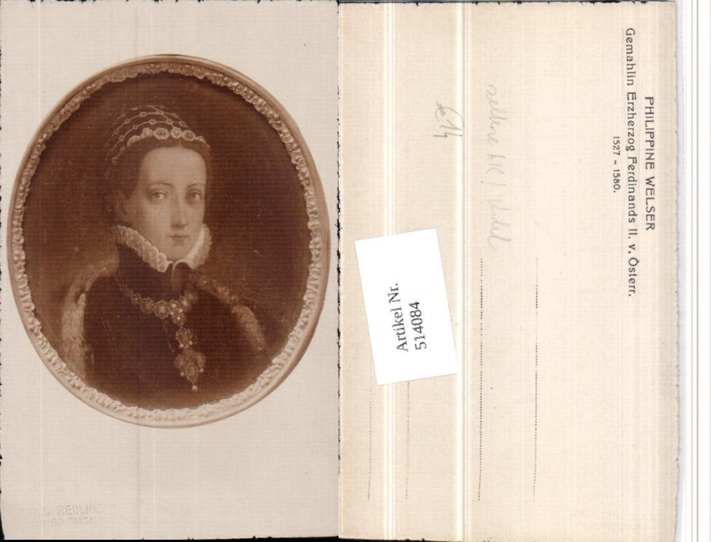 514084,Seltene AK Philippine Welser Gemahlin Erzherzog Ferdinand 2 Adel Monarchie