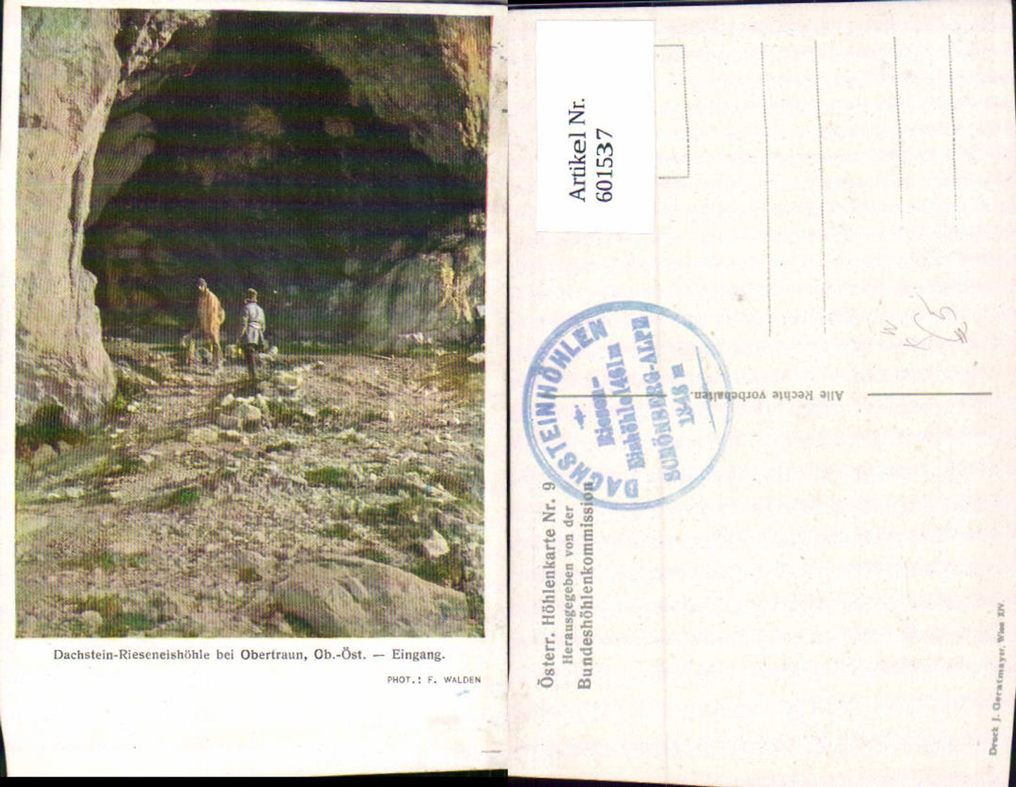 601537,Künstler Ak F. Walden Obertraun Dachstein-Rieseneishöhle Höhle Eingang