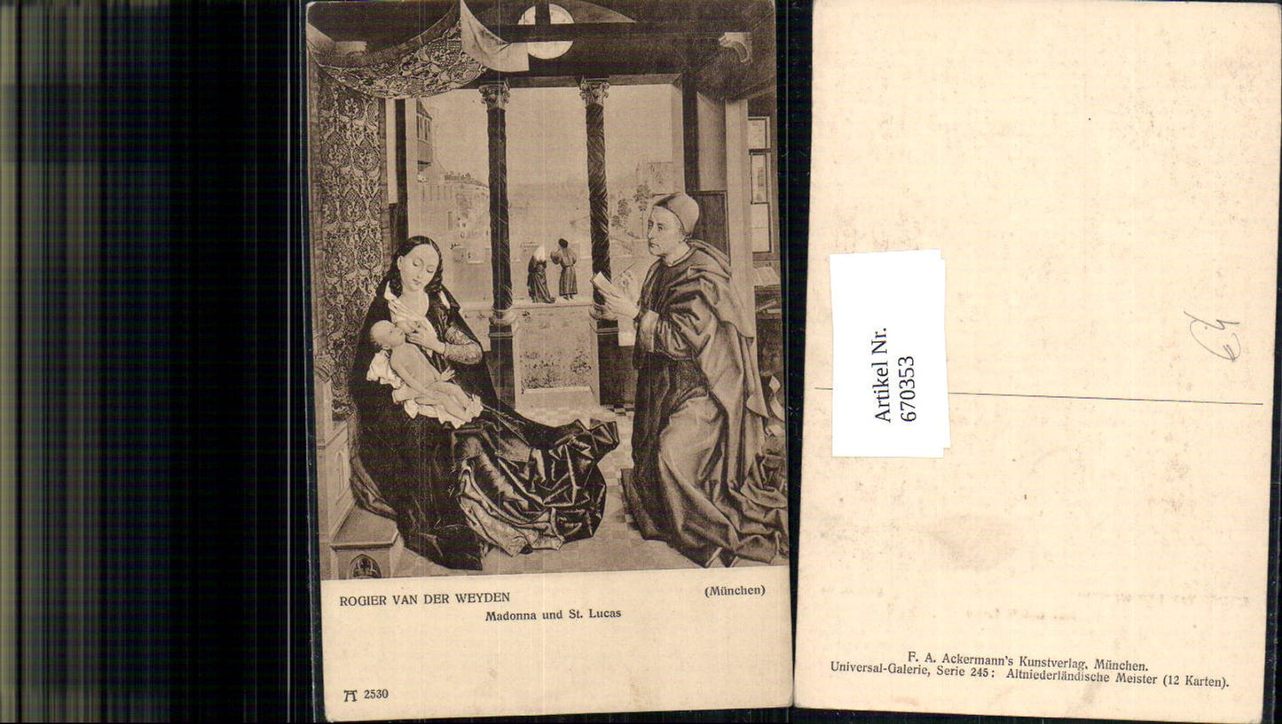 670353,Künstler Ak Rogier van der Weyden Madonna u. St Lucas Stillen Religion