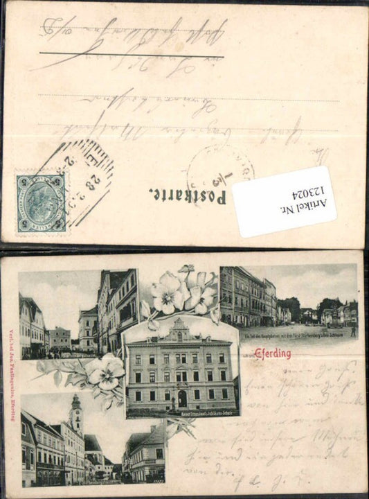 123024,Tolle Karte aus Eferding bei Linz Hauptplatz Starhemberg Kaiser Franz Josef Jubiläums Schule