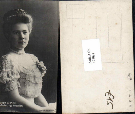 128081,Erzherzogin Gabriele v. Österreich-Teschen Habsburg pub B.K.W.I. 887-280 Atelier Adele Wien