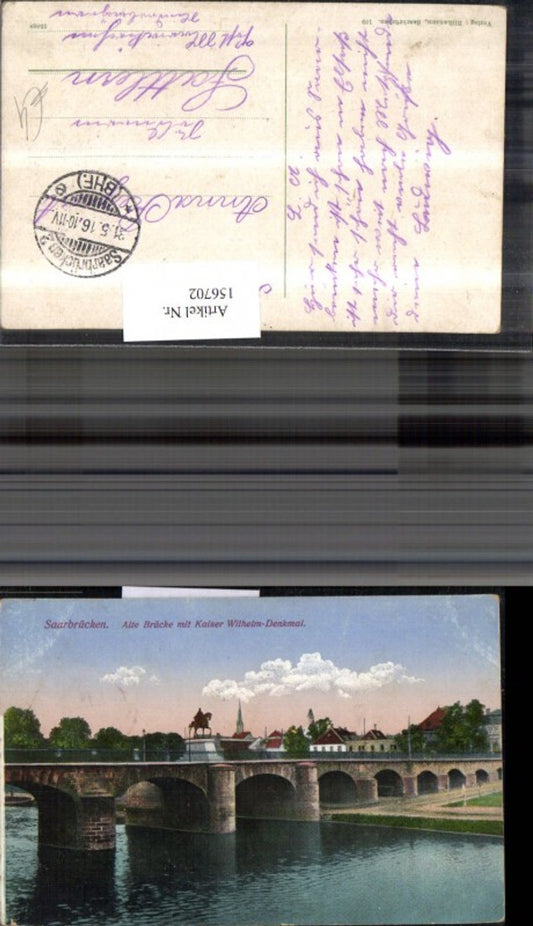 156702,Saarbrücken Alte Brücke m. Kaiser Wilhelm Denkmal 1916