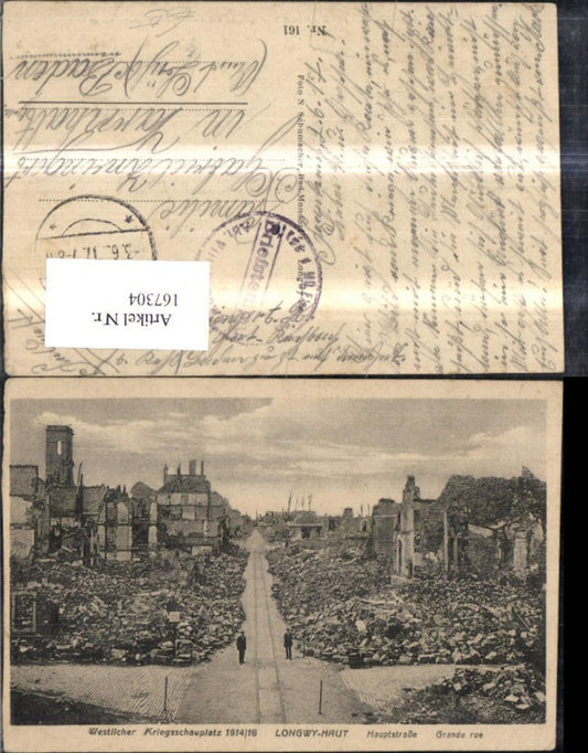167304,Longwy Haut Grand rue Hauptstrasse Westlicher Kriegsschauplatz 1914/16 Zerstörte Häuser