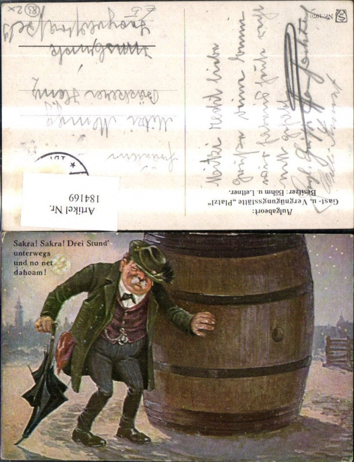 184169,Scherz Humor Mann m. Riesenfass Fass u. Regenschirm Sakra Drei Stund  unterwegs u. No net dahoam