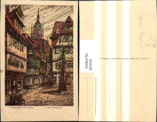 201818,Künstler AK Ludwig Müller Frankfrut am Main In d. Saalgasse Straßenansicht Dom