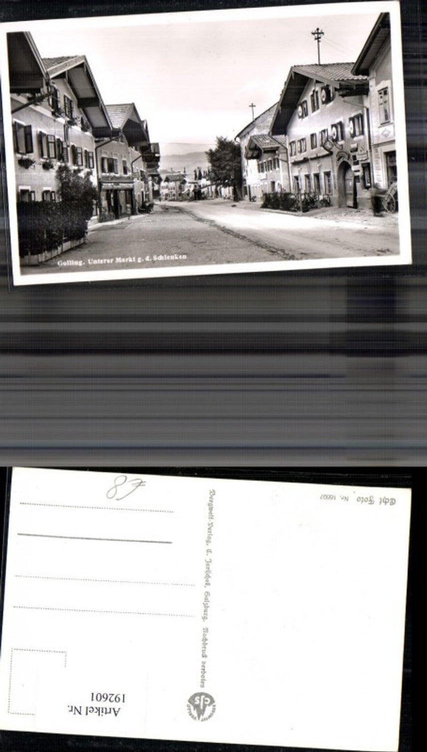 192601,Golling Unterer Markt g. d. Schlenken Strassenansicht Foto Ak
