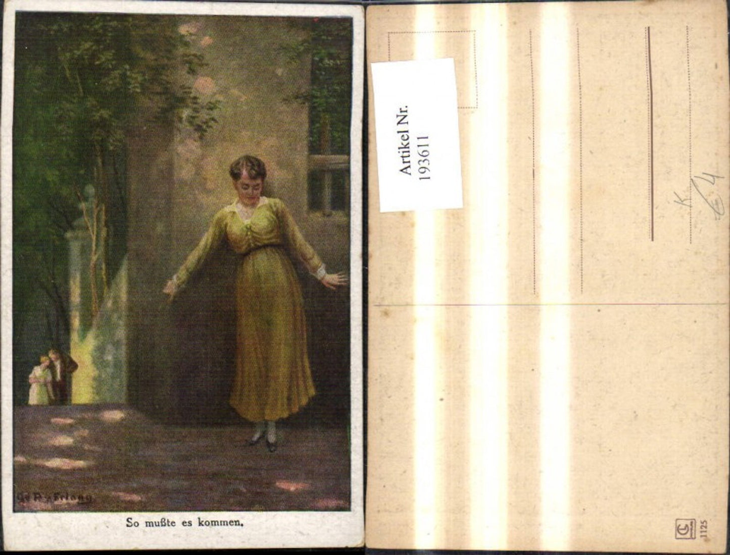 193611,Künstler Ak G. v. Erlang So mußte es kommen Frau i. Versteck b. Haus