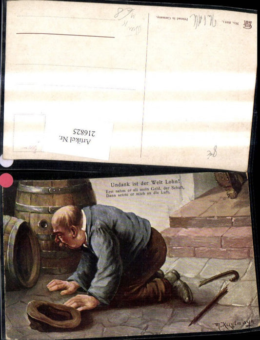 216825,Künstler Ak M. Kuglmayr Mann v. Tür gesetzt Bier Fässer Undank ist d. Welt Lohn Spruch Scherz Humor