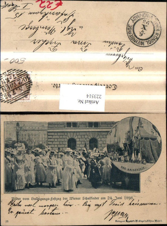 223514,Kaiser Franz Josef Bilder v. Huldigungs Festzug Wiener Schulkinder 24. Juni 1898 Kaiserzelt Adel Monarchie