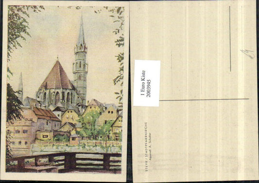 2003945,Künstler AK A. Scholler Aquarelle Steyr Stadtpfarrkirche Kirche