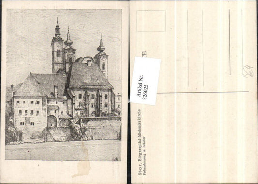 226025,Künstler AK A. Scholler Steyr Bürgerspital Michaelerkirche Kirche Federzeichnung Zeichnung