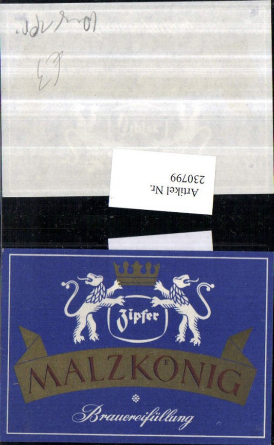 230799,Reklame Werbung Bier Etikett Zipfer Malzkönig