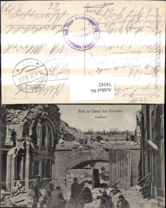 74342,Fort du Camp des Romains Lichthof Zerstörte Häuser Soldaten Feldpost 96 Mob. Ettapp. Kom. 125