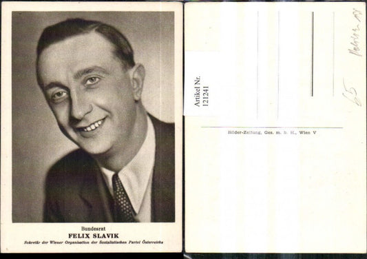 121241,Bundesrat Felix Slavik Sekretär d. SPÖ Politik
