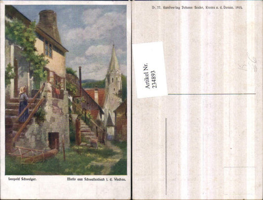 234893,Künstler AK Leopold Schweiger Motiv aus Schwallenbach in d. Wachau