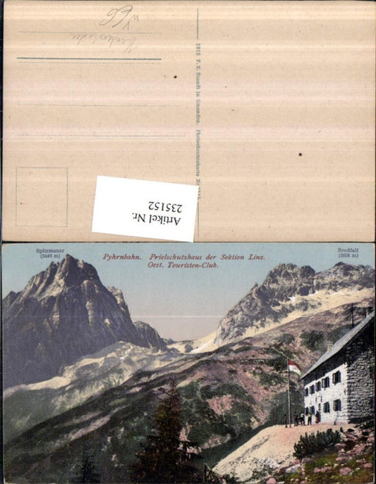 235152,Pyhrnbahn Prielschutzhaus b. Hinterstoder m. Spitzmauer u. Brodfall pub F. E. Brandt 1515
