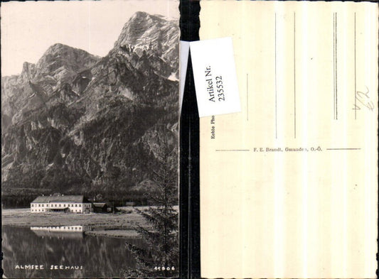 235532,Almsee b. Grünau im Almtal Seehaus pub F. E. Brandt 11606