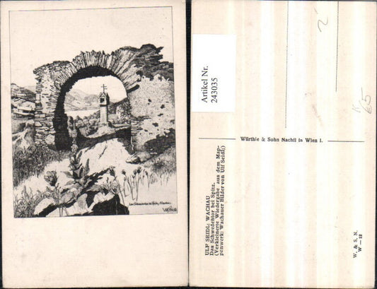 243035,Künstler AK Ulf Seidl Wachau Schwedentor b. Spitz Bildstöckl