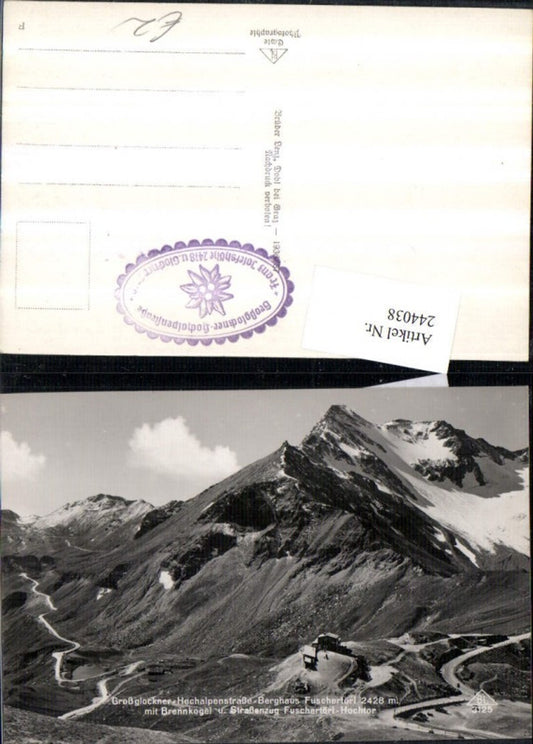 244038,Großglockner-Hochalpenstraße Berghaus Fuschertörl m. Brennkogel u. Straßenzug