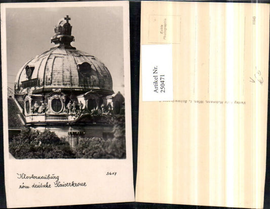 250471,Foto AK Klosterneuburg römisch deutsche Kaiserkrone Kuppel pub Foto Hubmann 2607