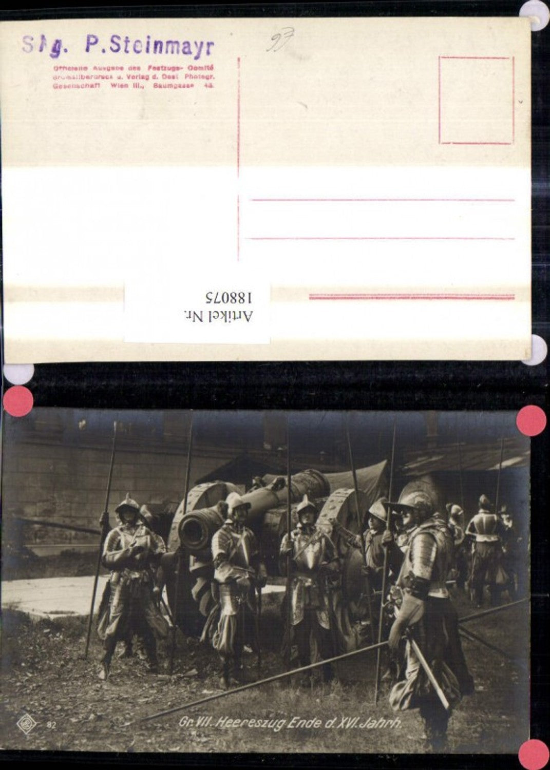 188075,Foto Ak Kaiser Huldigungs Festzug 1908 Adel Monarchie Heereszug Ende d. XVI Jahrhundert Geschütz Ritter