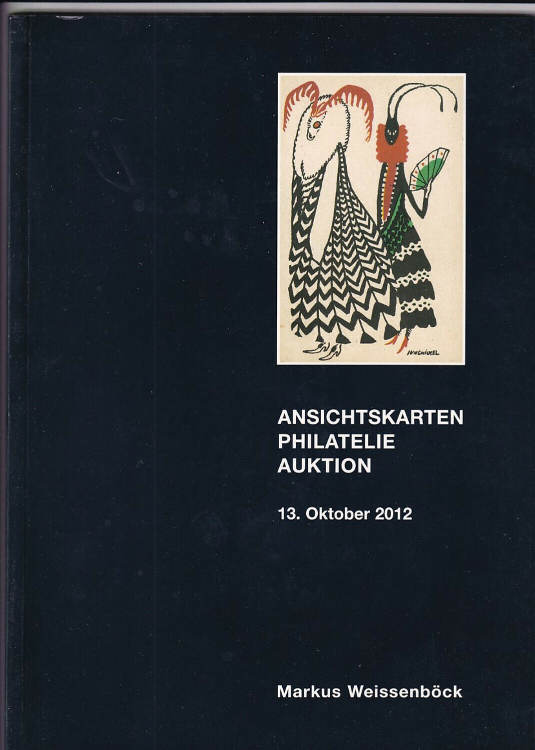 Markus Weissenböck Ansichtskarten Philatelie Auktion 13. Okt. 2012 Auktionskatal