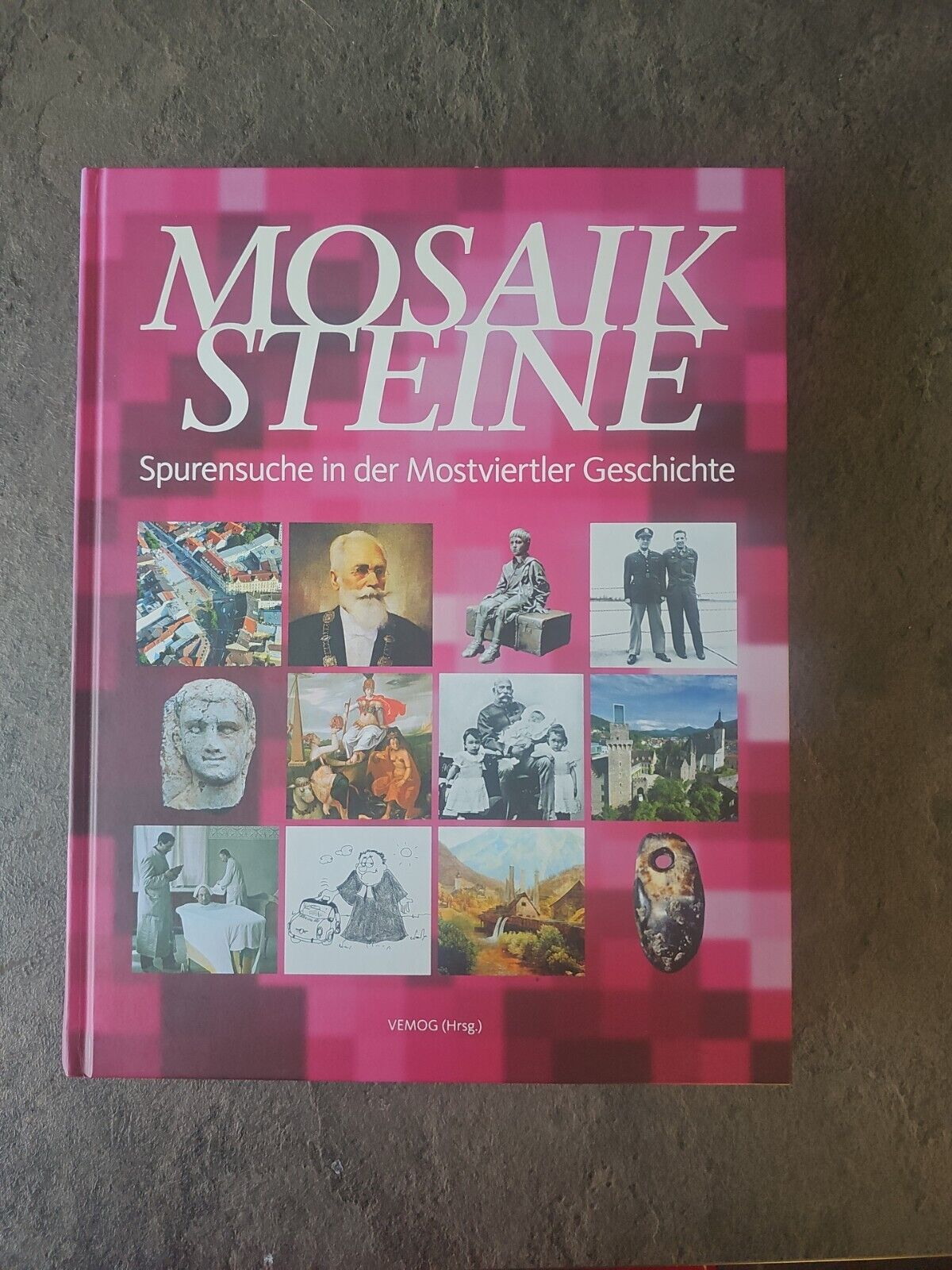 VEMOG (Hg.) Mosaiksteine. Spurensuche in der Mostviertler Geschichte 2012