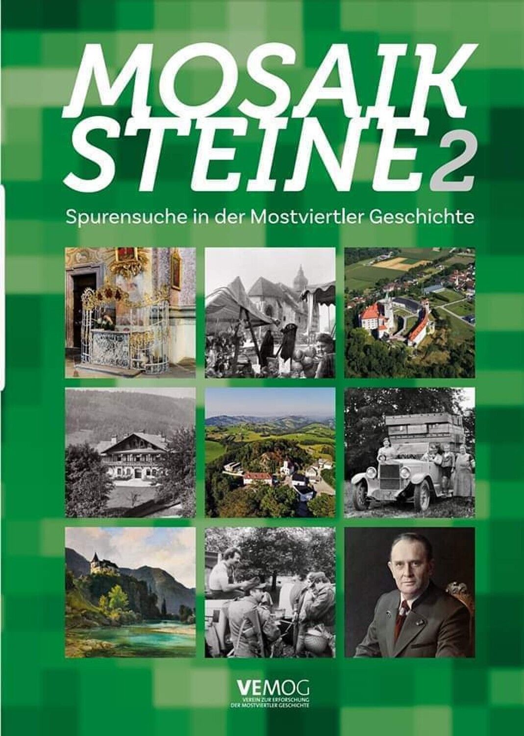 MOSAIKSTEINE 2 Spurensuche in der Mostviertler Geschichte Mostviertel Amstetten