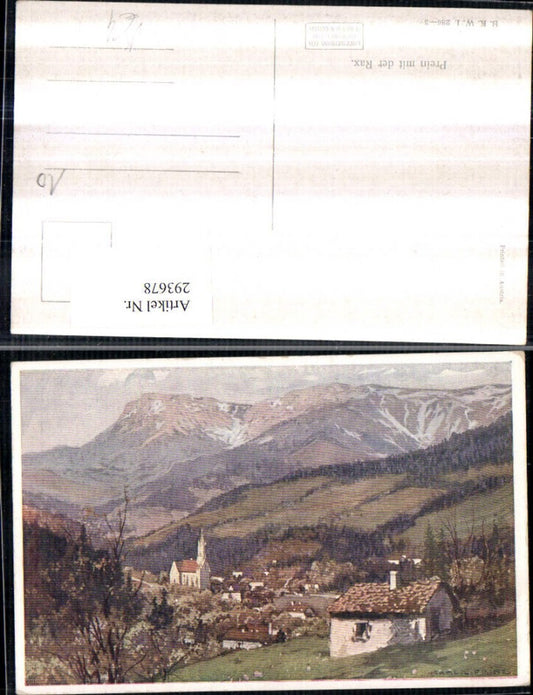 293678,Künstler AK Karl Ludwig Prinz Prein an d. Rax Teilansicht Bergkulisse pub Brüder Kohn 286/3