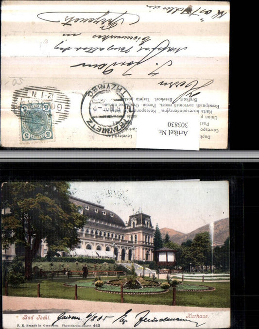 303830,Bad Ischl Kurhaus Gebäude pub F. E. Brandt 463
