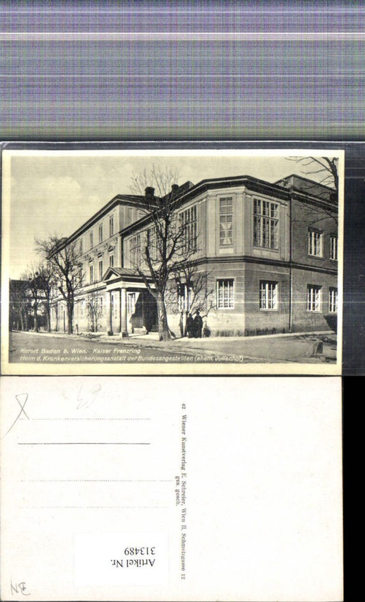 313489,Baden b. Wien Kaiser Franzring Heim d. Krankenversicherungsanstalt