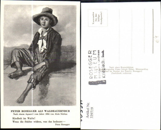 339719,Künstler Ak Alois Schönn Peter Rosegger als Waldbauernbub Schriftsteller Kunst Wissenschaft