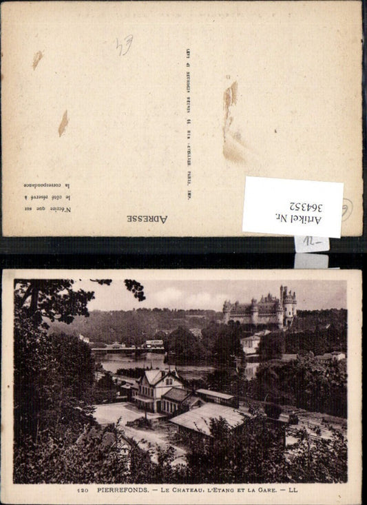 364352,Schloss Pierrefonds Le Chateau L Etang et la Gare
