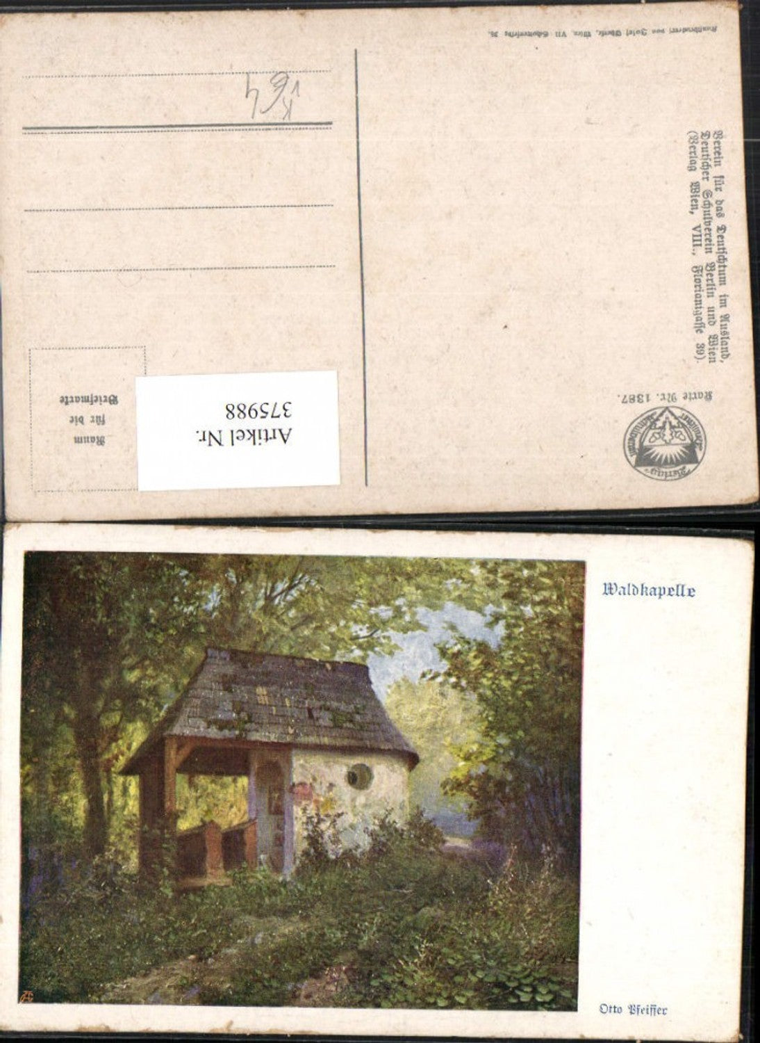375988,Deutscher Schulverein 1387 Künstler Otto Pfeiffer Waldkapelle Kapelle