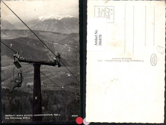 386870,Berglift Sessellift Maria Schutz Sonnwendstein geg. Schneeberg Bergkulisse