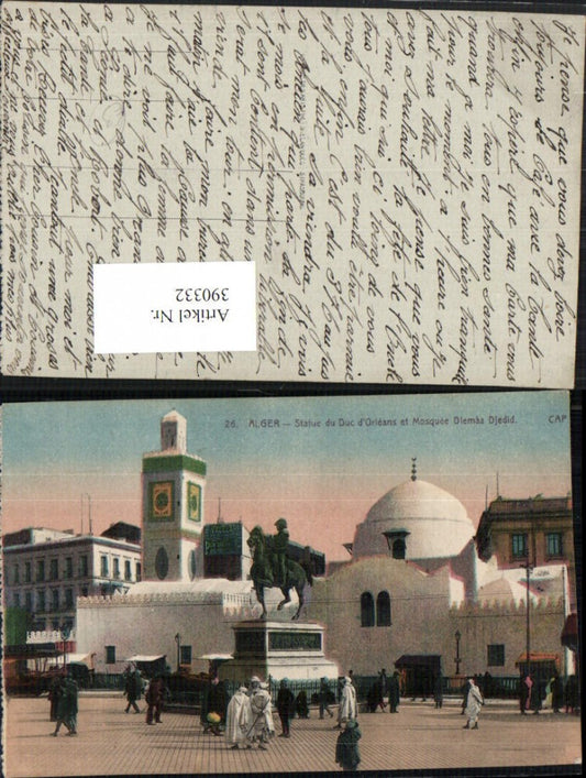 390332,Algeria Alger Algier Statue du Duc d'Orleans et Mosquee Diemaa Djedid Moschee