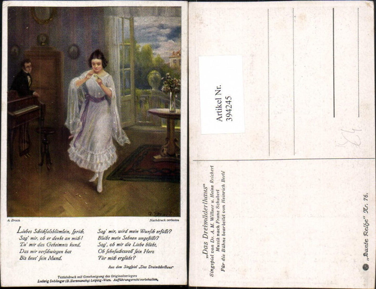 394245,Künstler AK A. Broch Das Dreimäderlhaus Frau m. Kleid Text