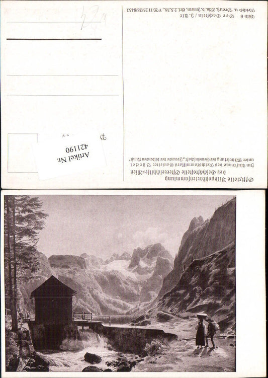 421190,Künstler AK I. Alt Dachstein b. Gosau Wehr Bergkulisse