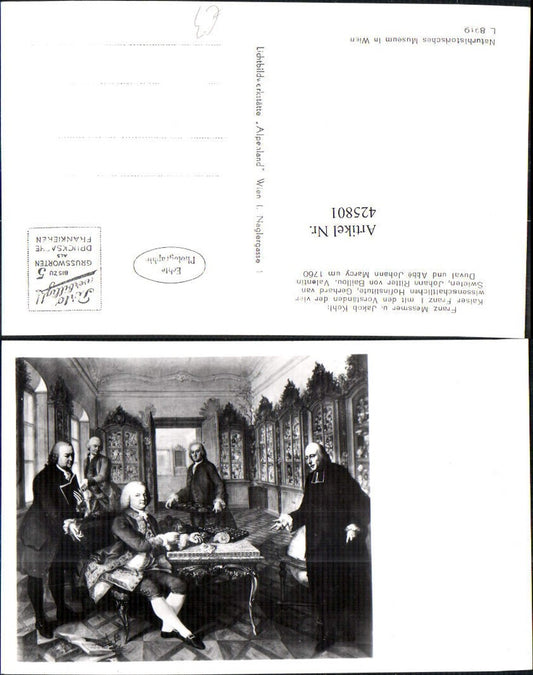 425801,Künstler Ak Franz Messmer u. Jakob Kohl Kaiser Franz I m. Swieten Duval Marcy u. Ritter Baillou Adel Monarchie