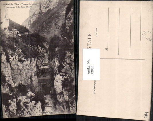 428361,Rhone-Alpes Haute-Savoie Val du Fier Travaux du barrage et maison de la Dame blanche