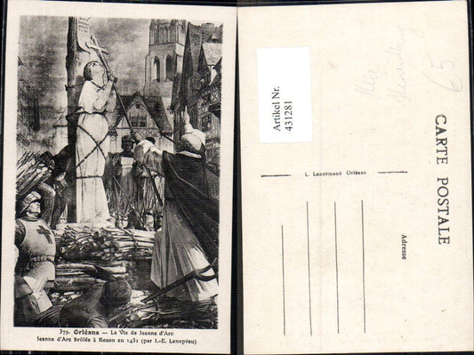 431281,Künstler Ak J. E. Lenepveu Orleans La Vie de Jeanne d Arc Hexe Hinrichtung Mittelalter Geschichte