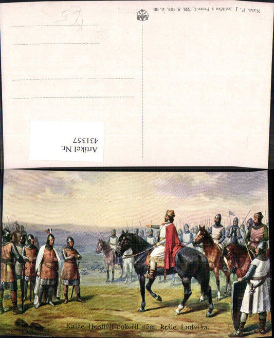 431357,Künstler Ak J. Mathauser Knize Hostivit pokoril nem. krale Ludvika Tschechische Geschichte Mittelalter